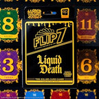 Flip 7 Liquid Death